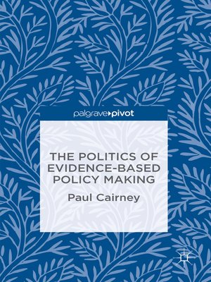 cover image of The Politics of Evidence-Based Policy Making